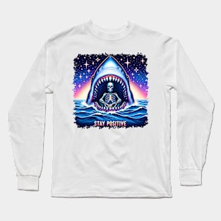 "Stay Positive" Skeleton and Shark Long Sleeve T-Shirt